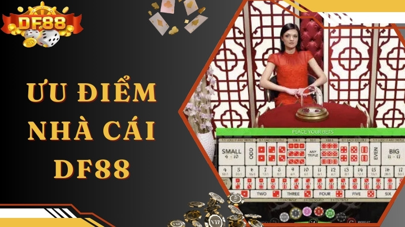 Thông tin giới thiệu về ưu điểm của DF88