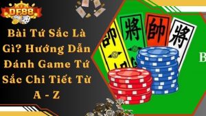 Bài Tứ Sắc Là Gì? Hướng Dẫn Đánh Game Tứ Sắc Chi Tiết Từ A - Z