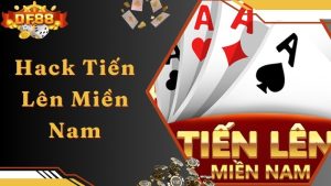 Top 4+ Công Cụ Hack Tiến Lên Miền Nam Thịnh Hành Nhất