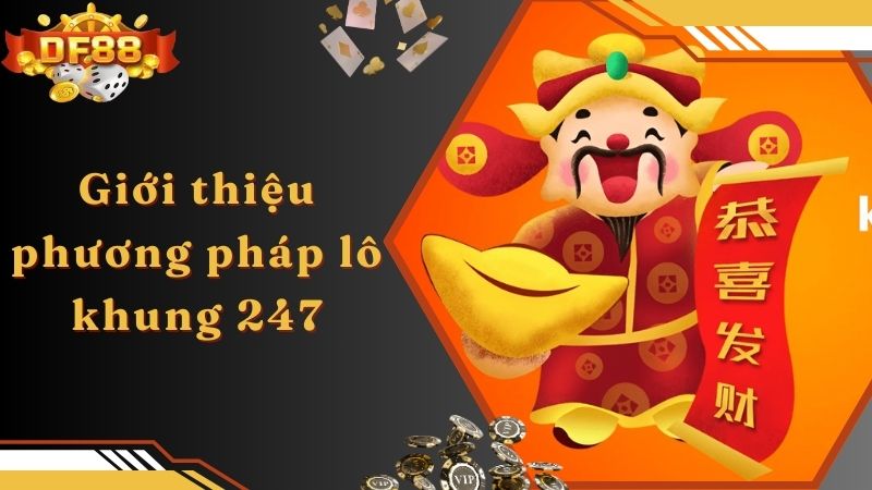 Giới thiệu phương pháp lô khung 247